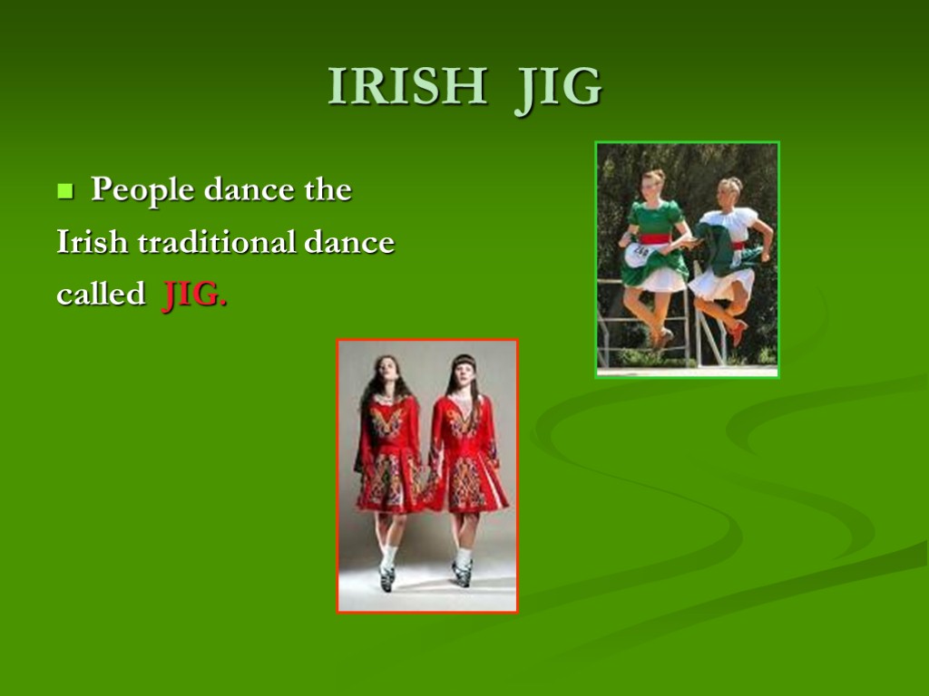 IRISH JIG People dance the Irish traditional dance called JIG.
